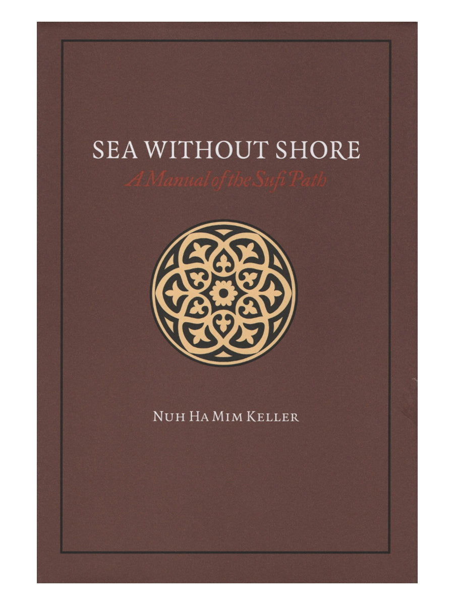 Sea Without Shore: A Manual of the Sufi Path