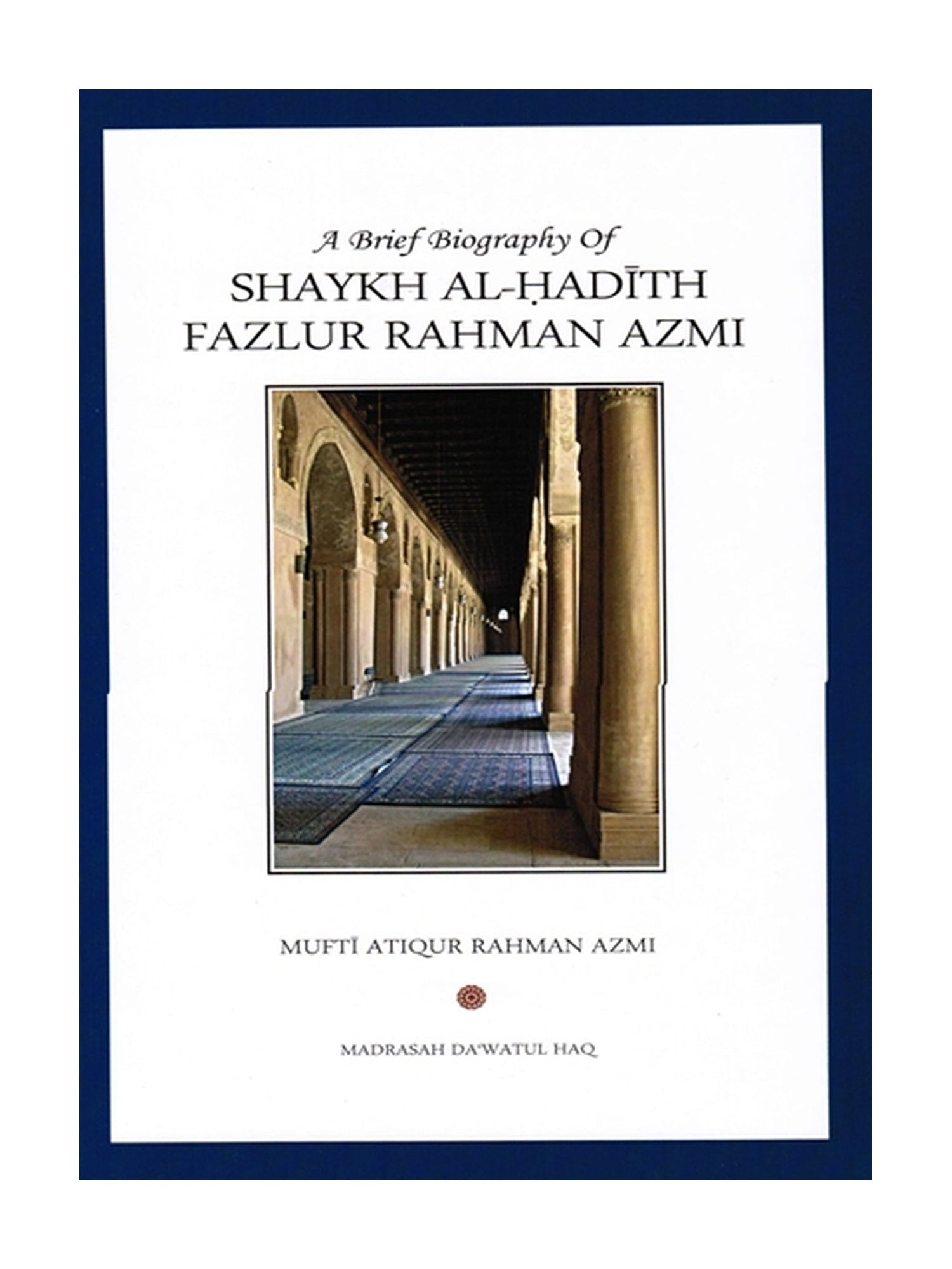 Biography of Shaykh Fazlur Rahman Azmi book cover